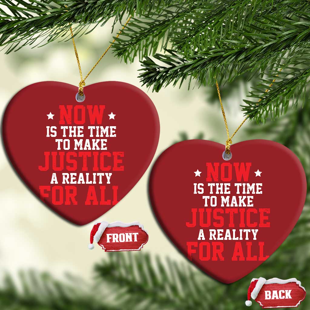 Martin Luther King Jr Christmas Ornament MLK Day Now Is The Time To Make Justice A Reality For All - African Pride