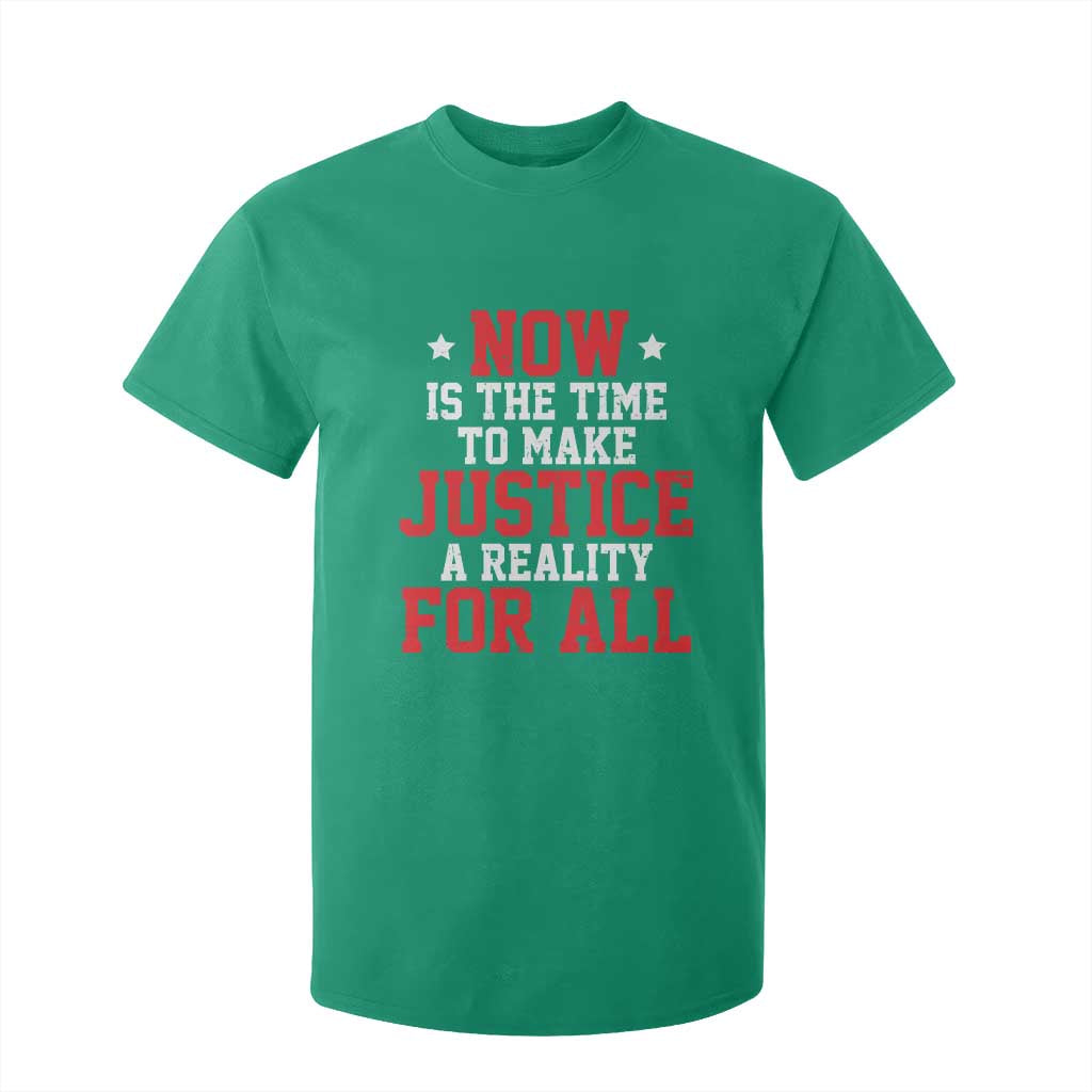 Martin Luther King Jr T Shirt For Kid MLK Day Now Is The Time To Make Justice A Reality For All - African Pride