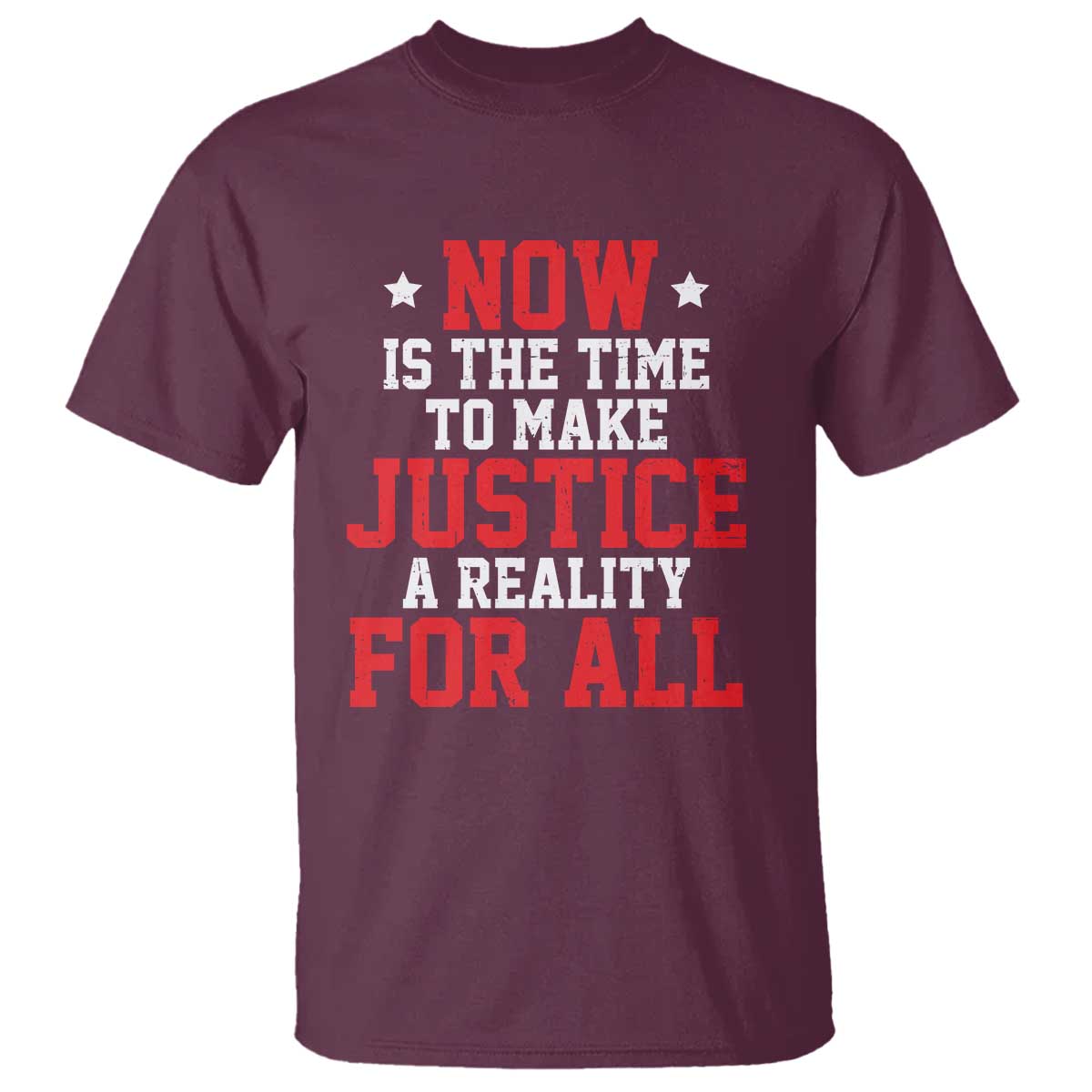 Martin Luther King Jr T Shirt MLK Day Now Is The Time To Make Justice A Reality For All - African Pride