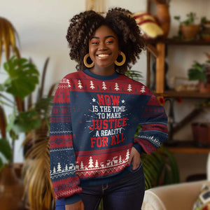 Martin Luther King Jr Knit Sweatshirt MLK Day Now Is The Time To Make Justice A Reality For All - African Pride
