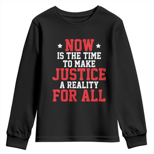 Martin Luther King Jr Youth Sweatshirt MLK Day Now Is The Time To Make Justice A Reality For All - African Pride