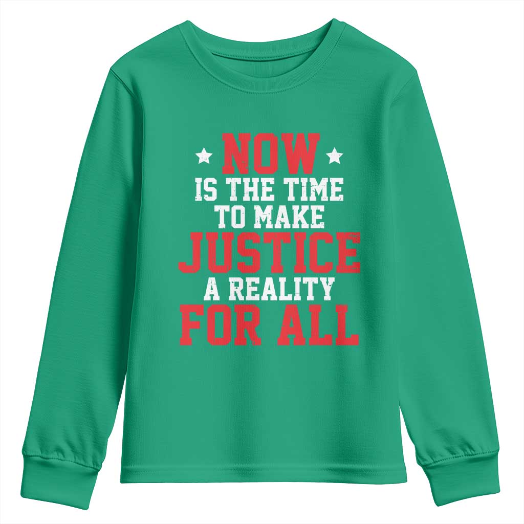 Martin Luther King Jr Youth Sweatshirt MLK Day Now Is The Time To Make Justice A Reality For All - African Pride