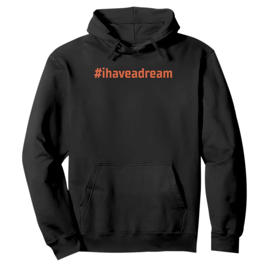 Martin Luther King Jr Hoodie I Have A Dream MLK Day Black History Month - African Pride