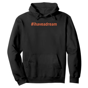 Martin Luther King Jr Hoodie I Have A Dream MLK Day Black History Month - African Pride