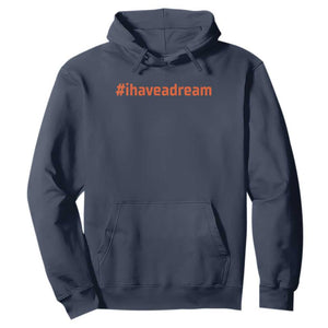 Martin Luther King Jr Hoodie I Have A Dream MLK Day Black History Month - African Pride