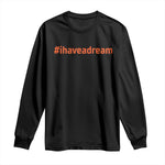 Martin Luther King Jr Long Sleeve Shirt I Have A Dream MLK Day Black History Month - African Pride