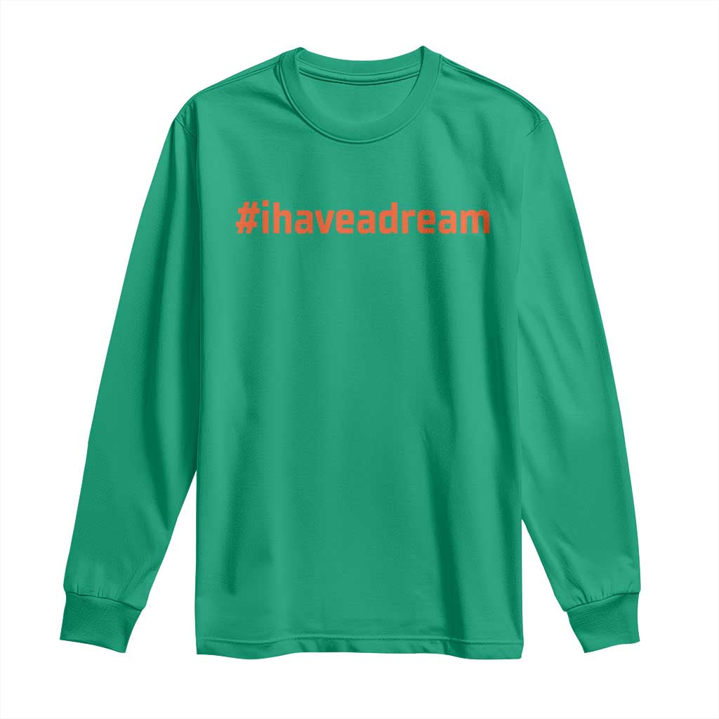 Martin Luther King Jr Long Sleeve Shirt I Have A Dream MLK Day Black History Month - African Pride