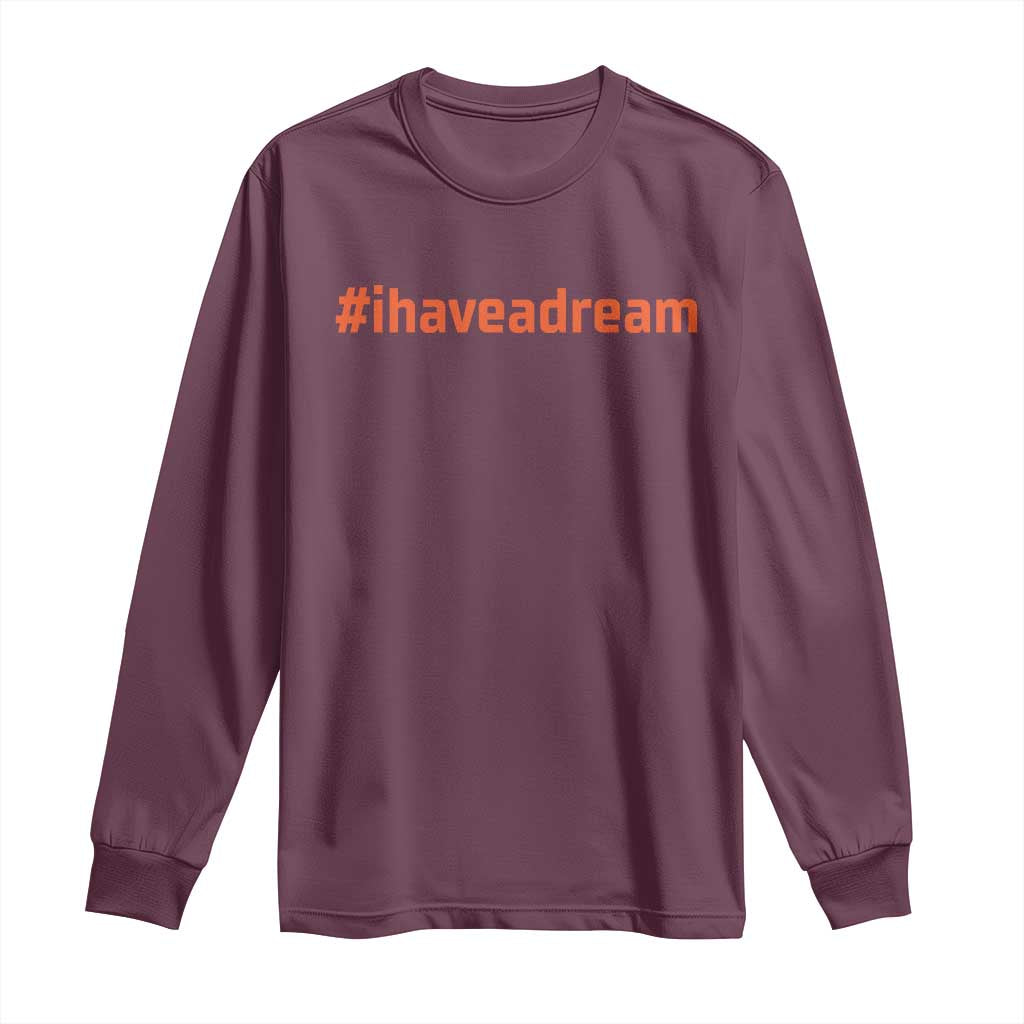 Martin Luther King Jr Long Sleeve Shirt I Have A Dream MLK Day Black History Month - African Pride