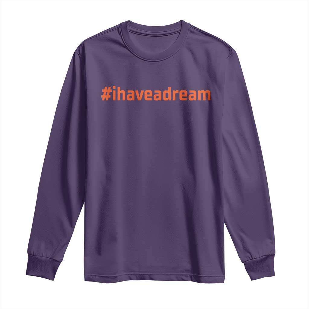 Martin Luther King Jr Long Sleeve Shirt I Have A Dream MLK Day Black History Month - African Pride