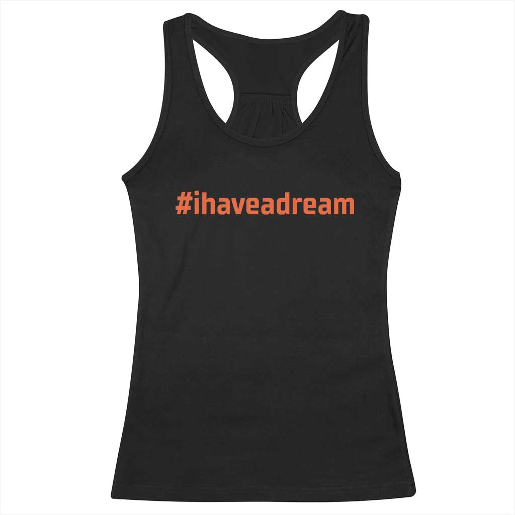 Martin Luther King Jr Racerback Tank Top I Have A Dream MLK Day Black History Month - African Pride