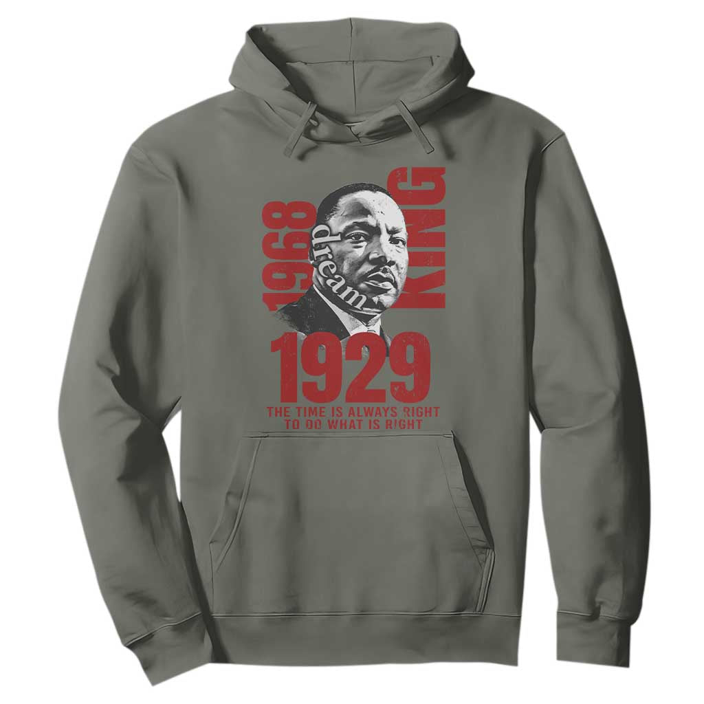 Martin Luther King Hoodie The Time Is Always Right To Do What Is Right