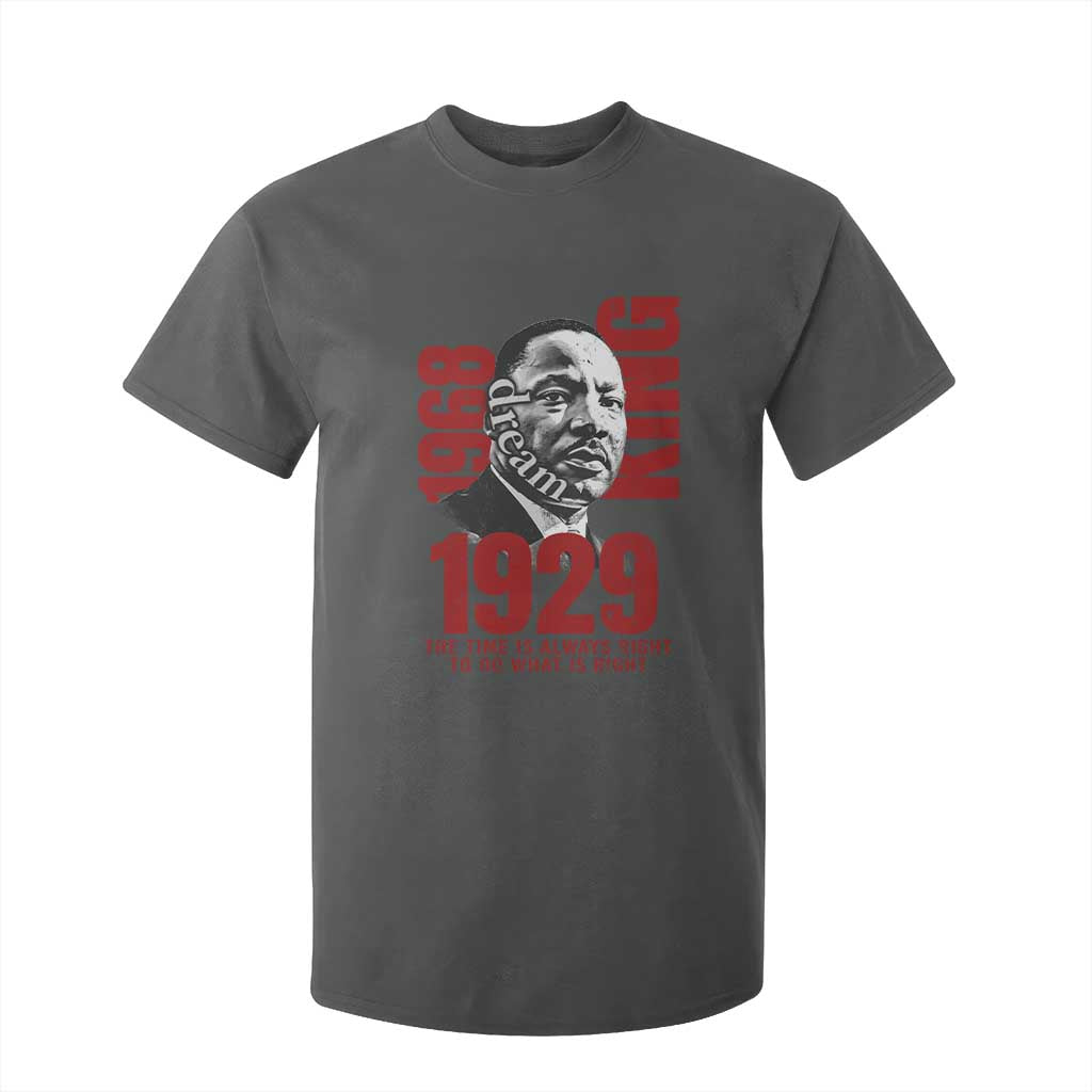 Martin Luther King T Shirt For Kid The Time Is Always Right To Do What Is Right