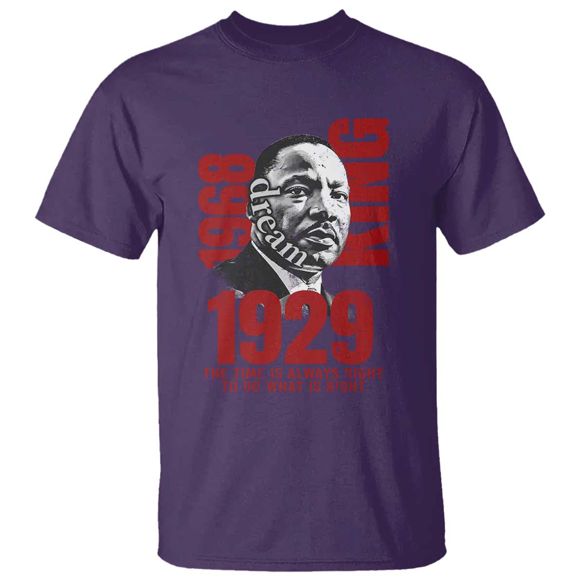 Martin Luther King T Shirt The Time Is Always Right To Do What Is Right