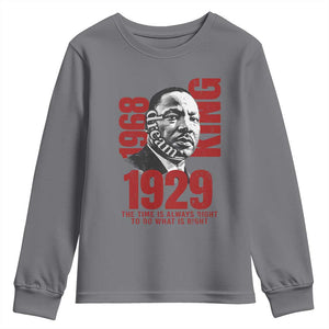 Martin Luther King Youth Sweatshirt The Time Is Always Right To Do What Is Right