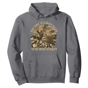 Martin Luther King Hoodie The Time Is Always Right To Do What Is Right Retro
