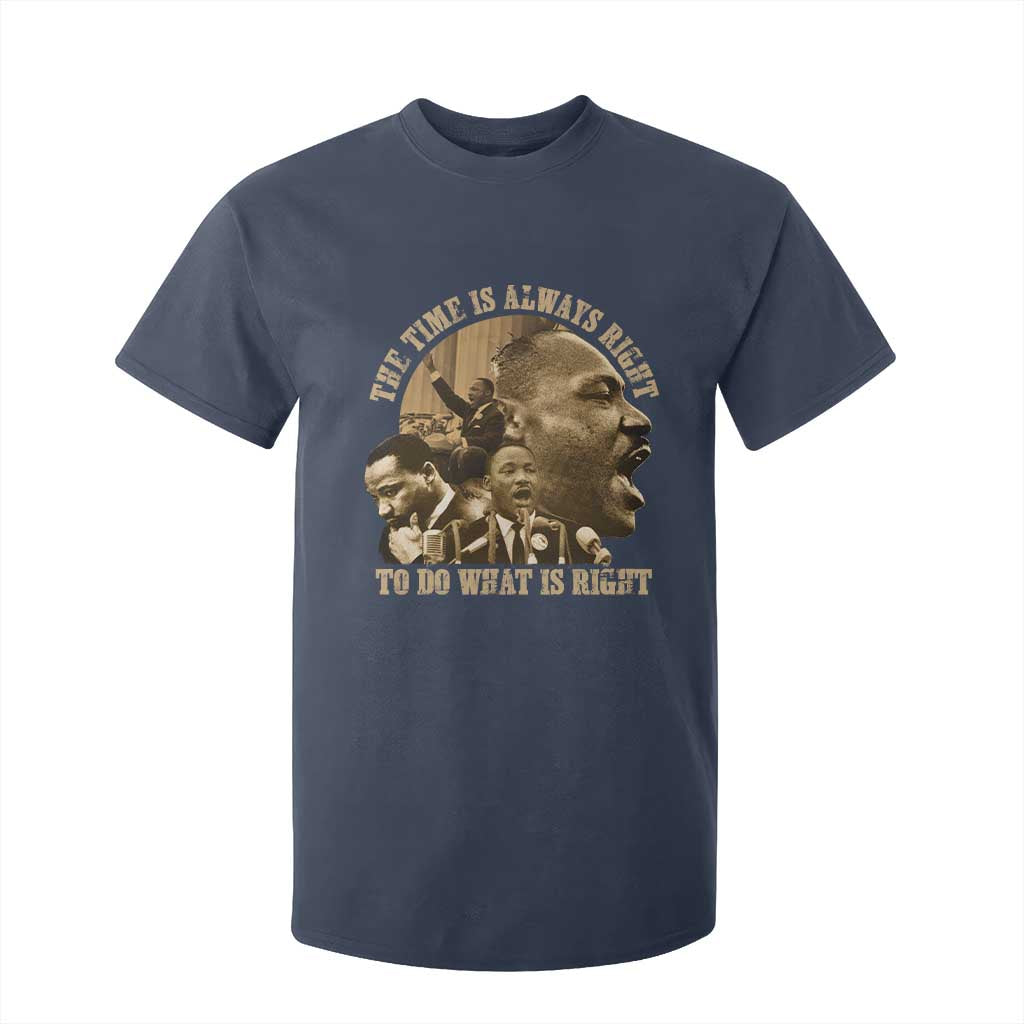 Martin Luther King T Shirt For Kid The Time Is Always Right To Do What Is Right Retro