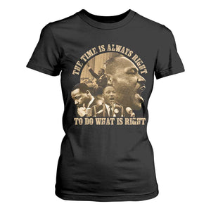 Martin Luther King T Shirt For Women The Time Is Always Right To Do What Is Right Retro