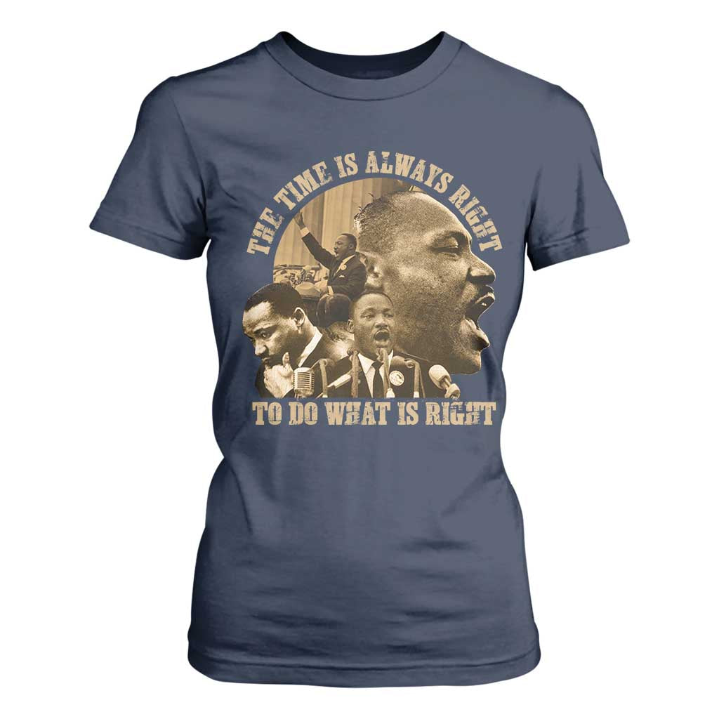 Martin Luther King T Shirt For Women The Time Is Always Right To Do What Is Right Retro