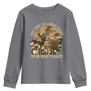 Martin Luther King Youth Sweatshirt The Time Is Always Right To Do What Is Right Retro