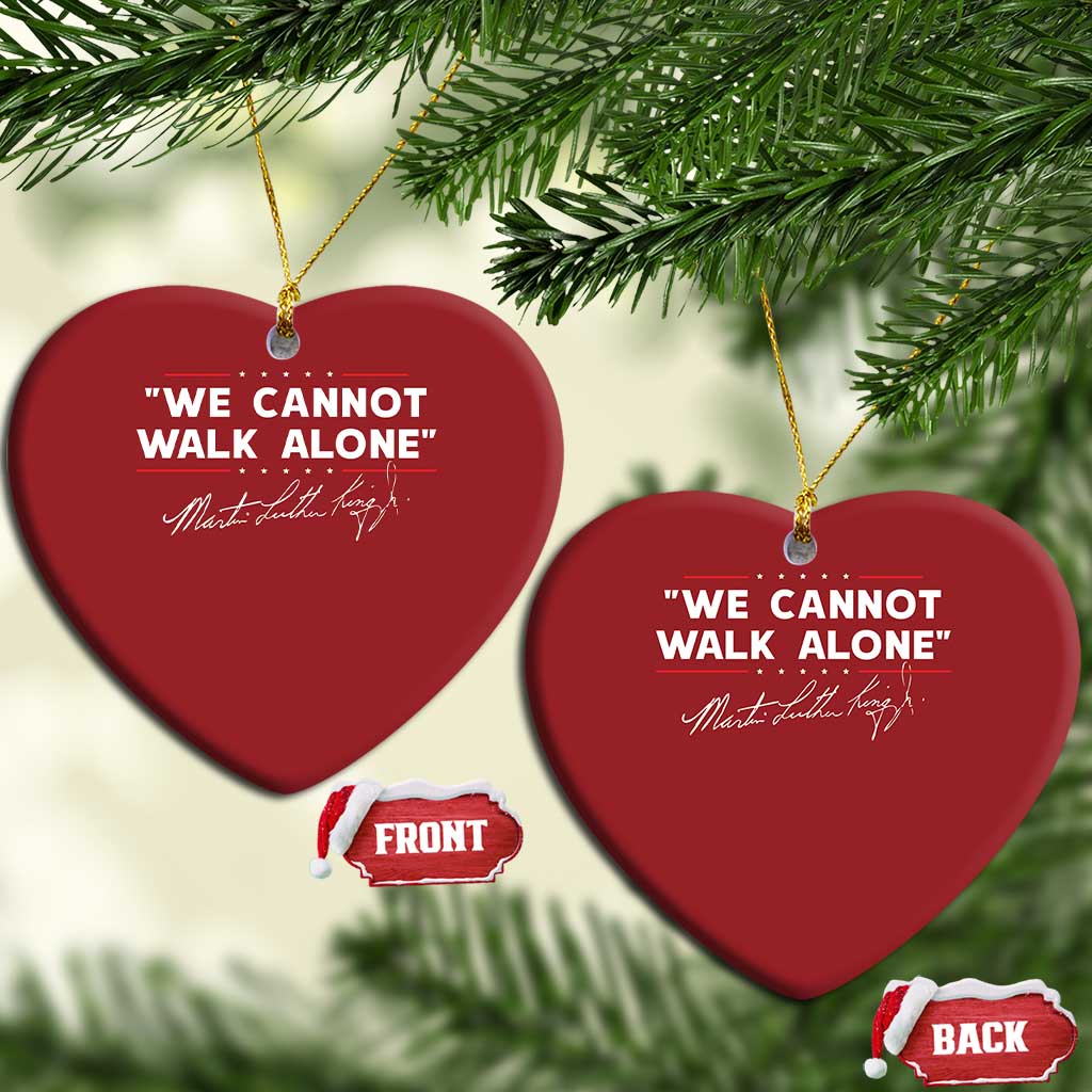 Martin Luther King Jr Christmas Ornament We Cannot Walk Alone MLK Day - African Pride