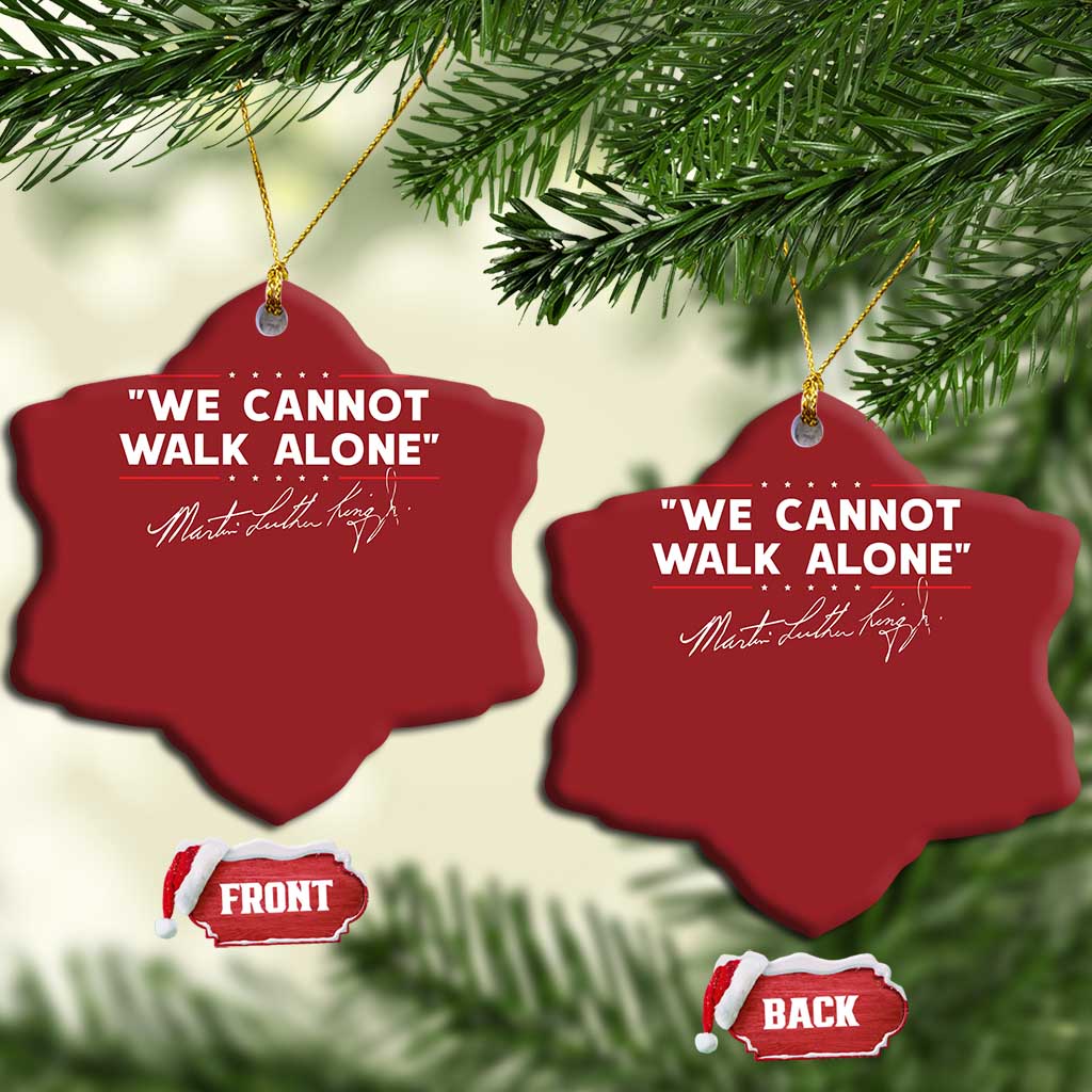 Martin Luther King Jr Christmas Ornament We Cannot Walk Alone MLK Day - African Pride