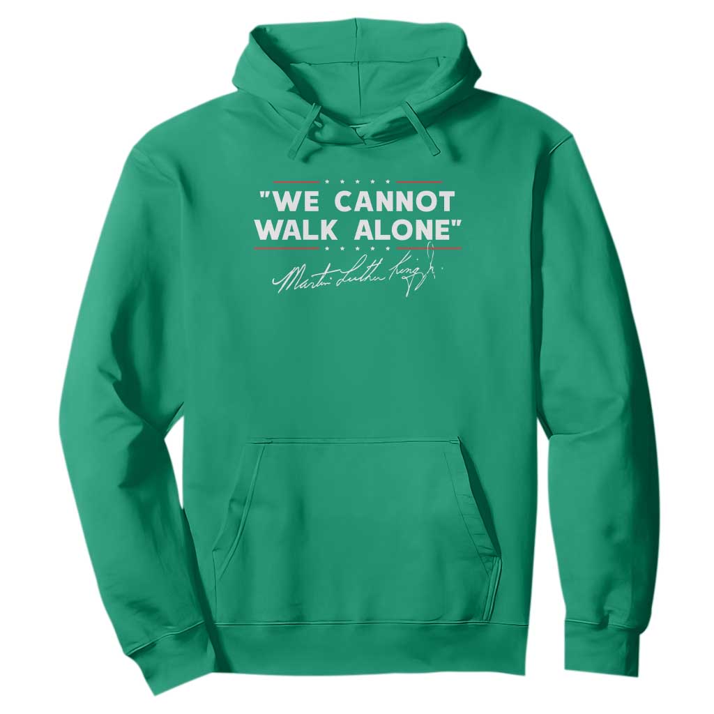 Martin Luther King Jr Hoodie We Cannot Walk Alone MLK Day - African Pride