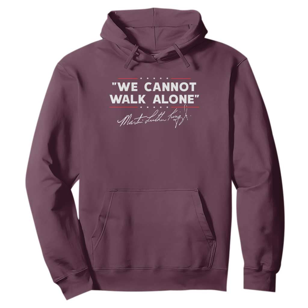 Martin Luther King Jr Hoodie We Cannot Walk Alone MLK Day - African Pride