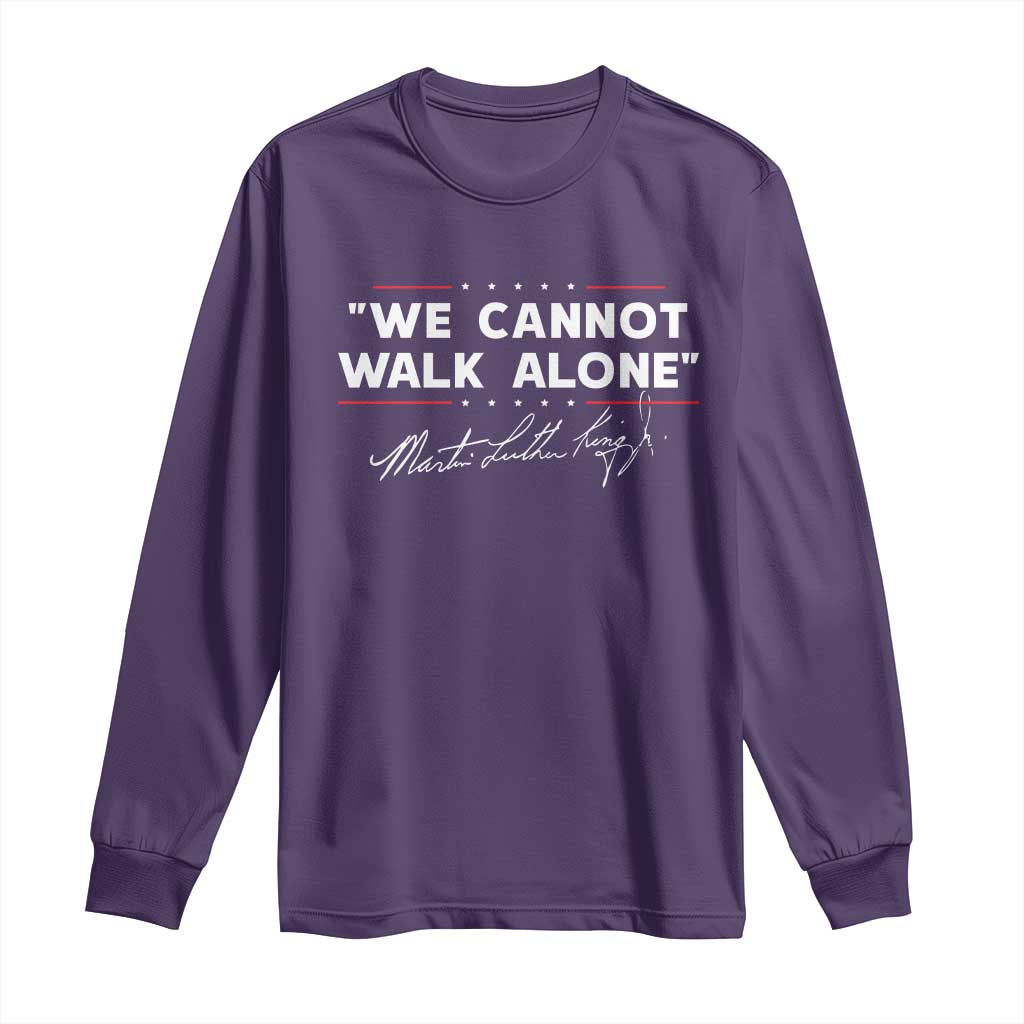 Martin Luther King Jr Long Sleeve Shirt We Cannot Walk Alone MLK Day - African Pride