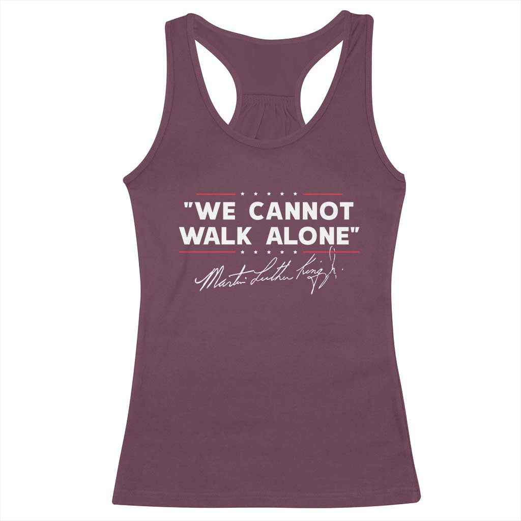 Martin Luther King Jr Racerback Tank Top We Cannot Walk Alone MLK Day - African Pride