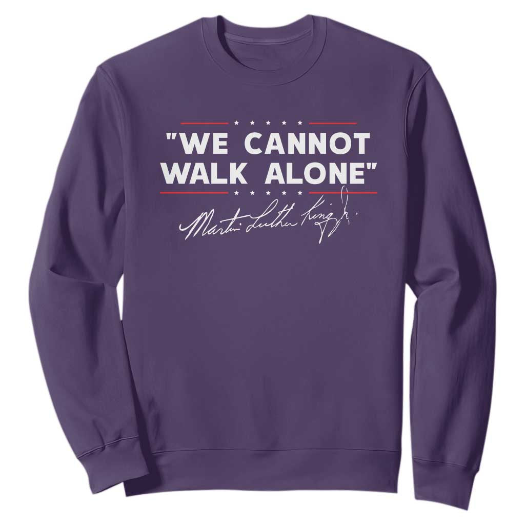 Martin Luther King Jr Sweatshirt We Cannot Walk Alone MLK Day - African Pride
