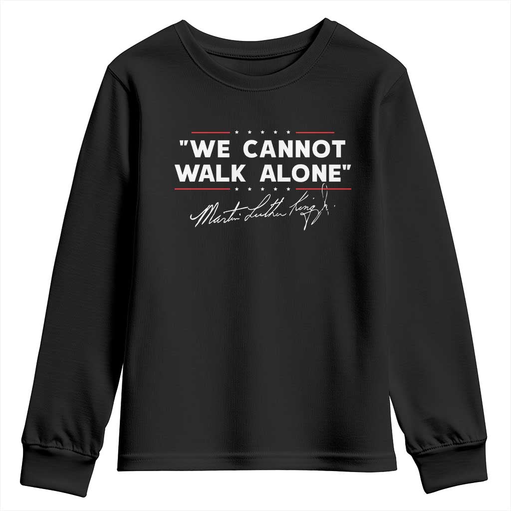 Martin Luther King Jr Youth Sweatshirt We Cannot Walk Alone MLK Day - African Pride