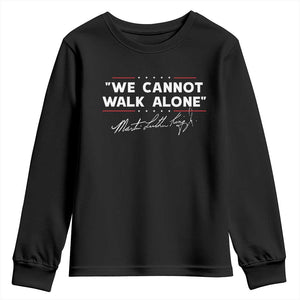 Martin Luther King Jr Youth Sweatshirt We Cannot Walk Alone MLK Day - African Pride