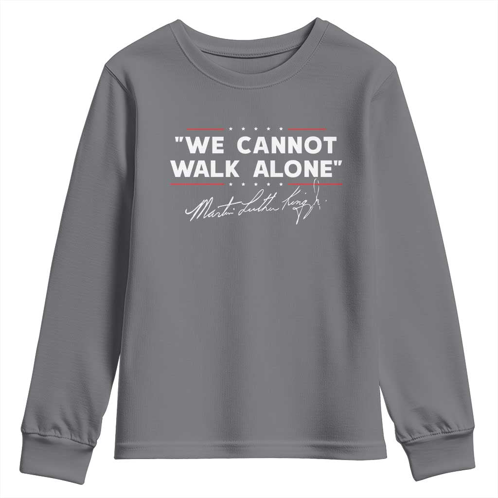 Martin Luther King Jr Youth Sweatshirt We Cannot Walk Alone MLK Day - African Pride