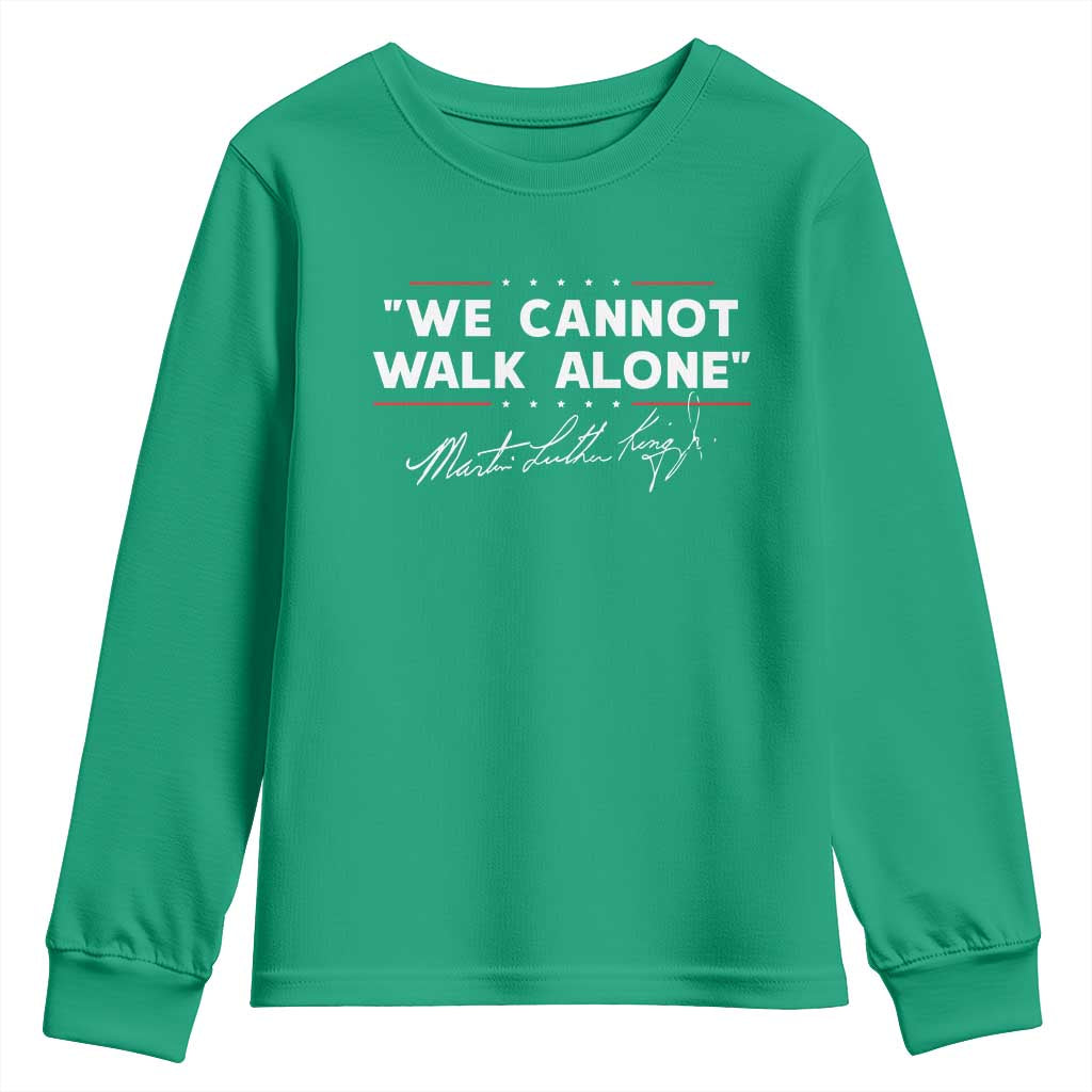 Martin Luther King Jr Youth Sweatshirt We Cannot Walk Alone MLK Day - African Pride