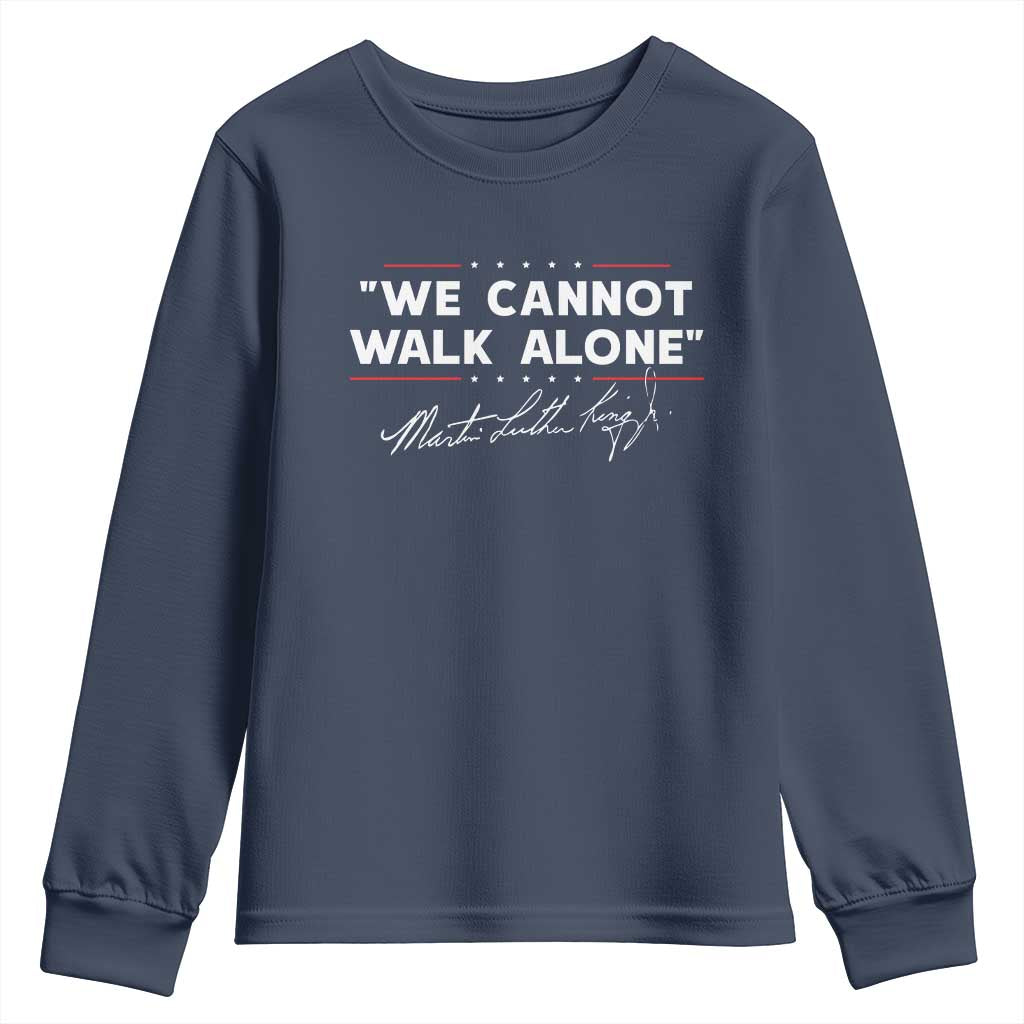 Martin Luther King Jr Youth Sweatshirt We Cannot Walk Alone MLK Day - African Pride