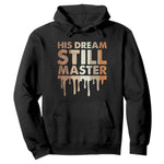 Martin Luther King Jr Hoodie His Dream Still Matters Black History Month MLK Day - African Pride