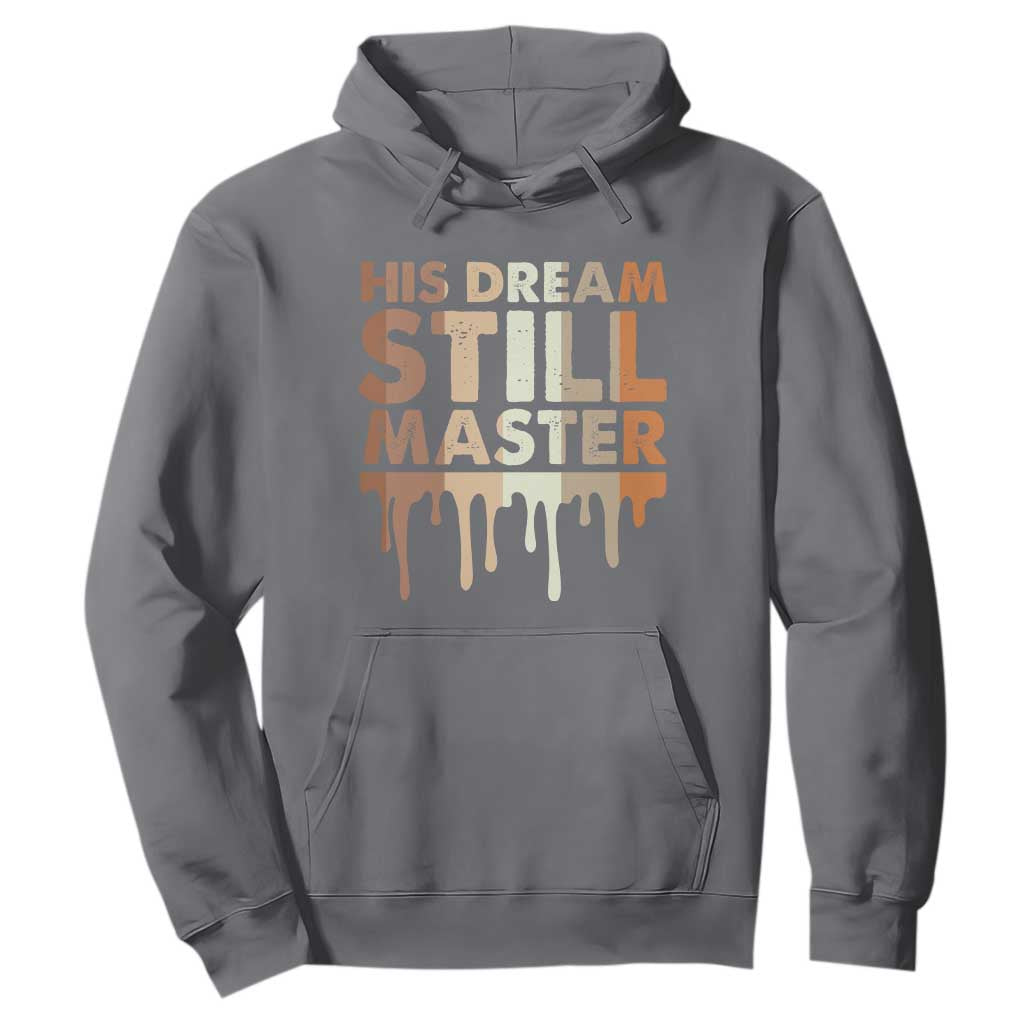 Martin Luther King Jr Hoodie His Dream Still Matters Black History Month MLK Day - African Pride