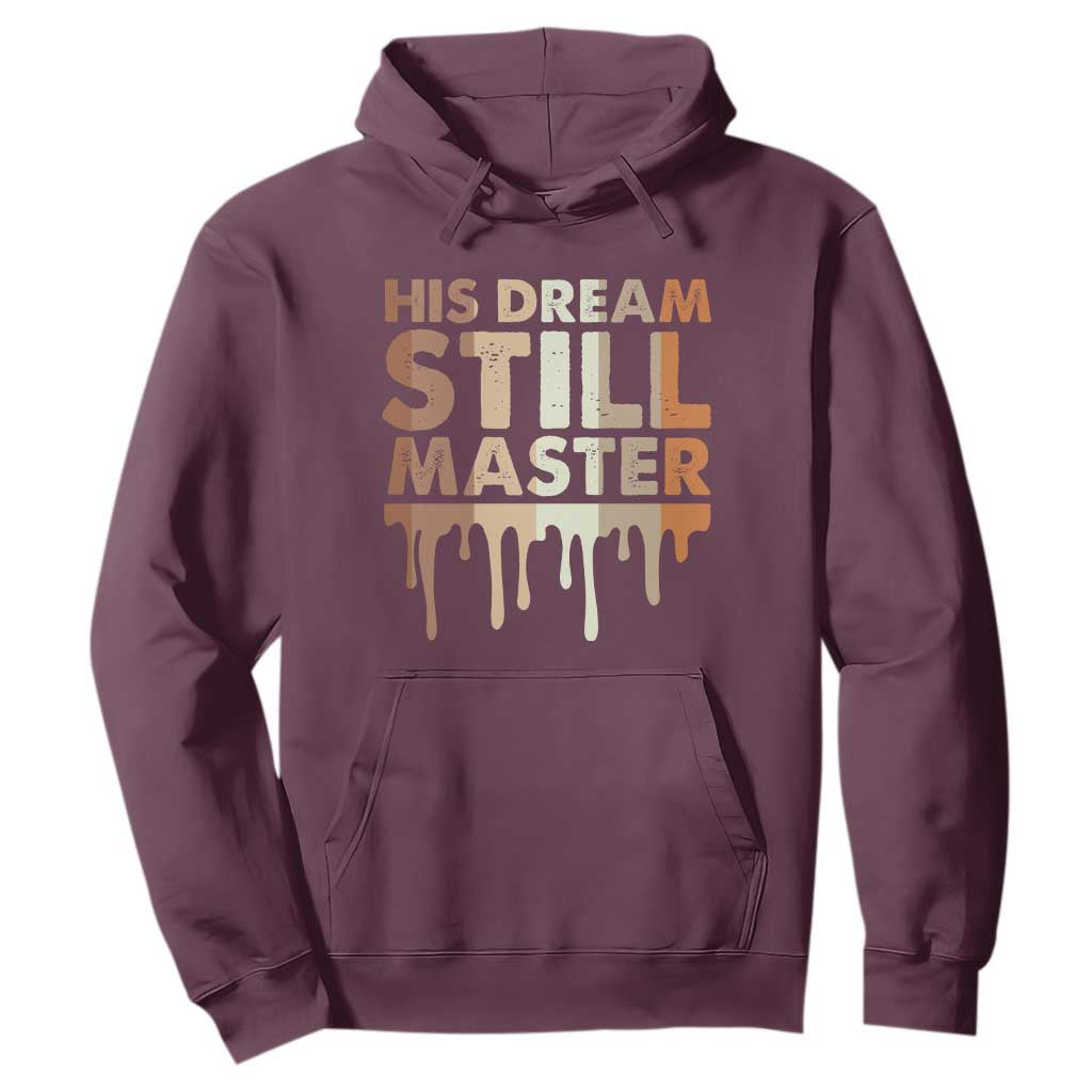 Martin Luther King Jr Hoodie His Dream Still Matters Black History Month MLK Day - African Pride