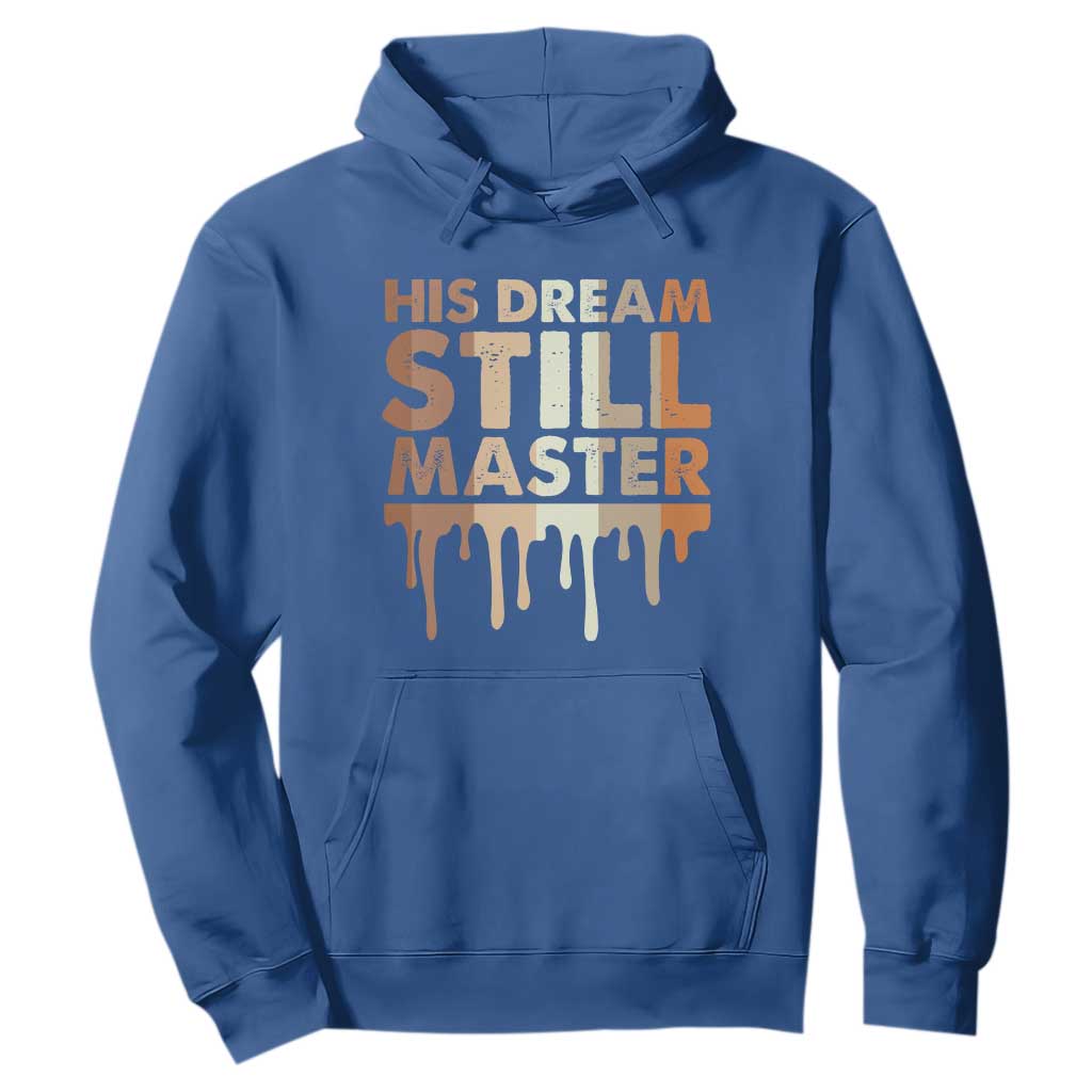 Martin Luther King Jr Hoodie His Dream Still Matters Black History Month MLK Day - African Pride