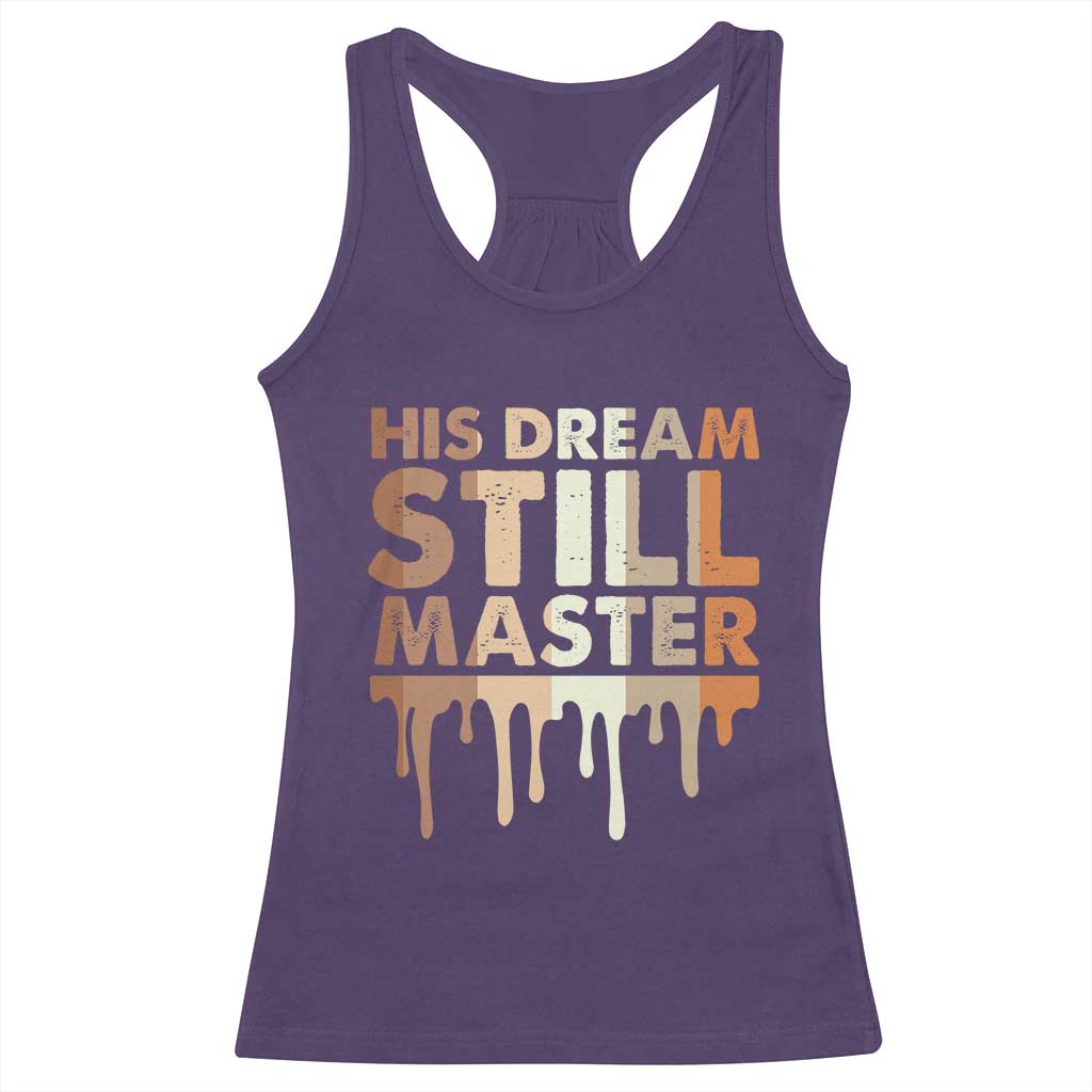 Martin Luther King Jr Racerback Tank Top His Dream Still Matters Black History Month MLK Day - African Pride