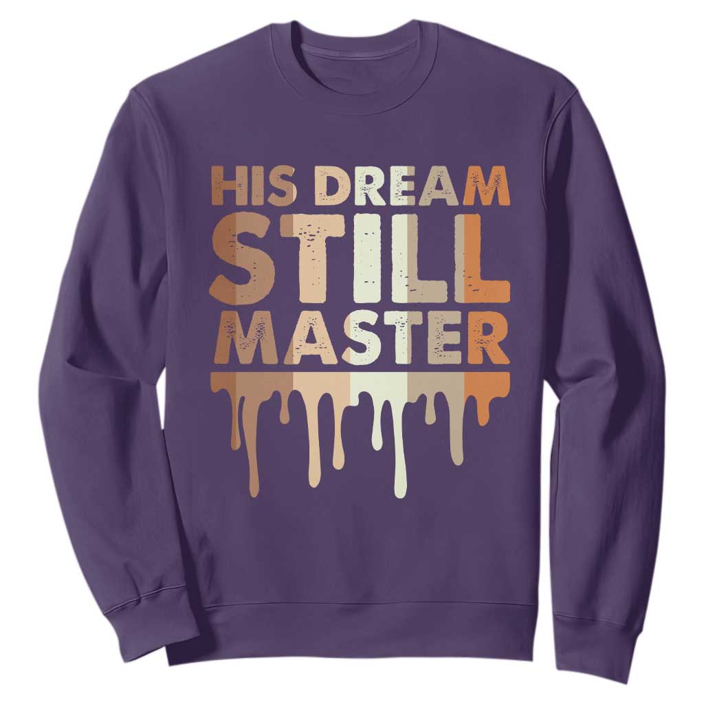 Martin Luther King Jr Sweatshirt His Dream Still Matters Black History Month MLK Day - African Pride