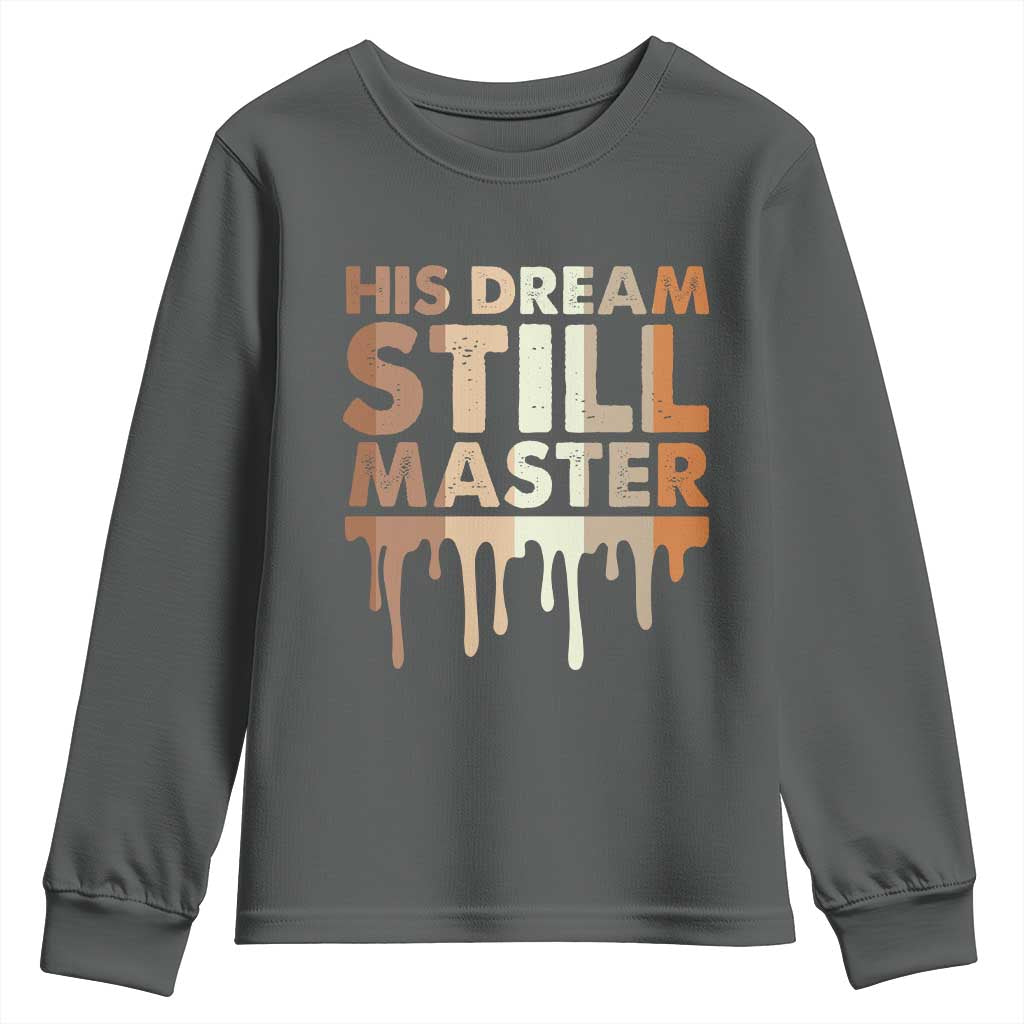 Martin Luther King Jr Youth Sweatshirt His Dream Still Matters Black History Month MLK Day - African Pride