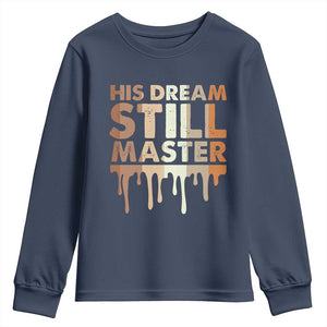 Martin Luther King Jr Youth Sweatshirt His Dream Still Matters Black History Month MLK Day - African Pride