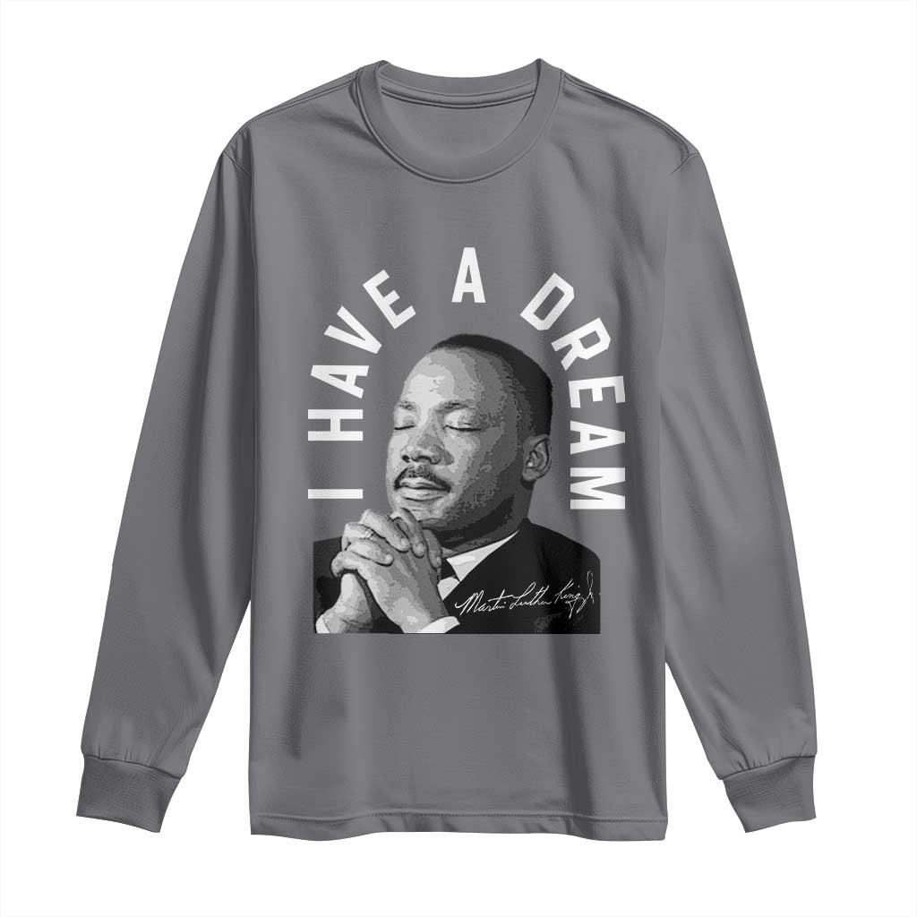 Martin Luther King Jr Long Sleeve Shirt I Have A Dream Black History Month MLK Day - African Pride