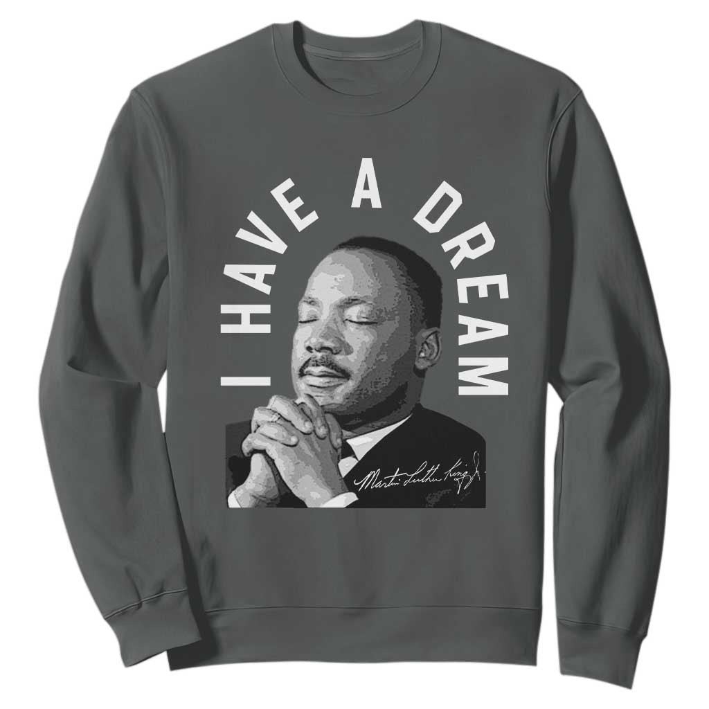 Martin Luther King Jr Sweatshirt I Have A Dream Black History Month MLK Day - African Pride
