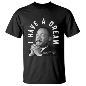 Martin Luther King Jr T Shirt I Have A Dream Black History Month MLK Day - African Pride