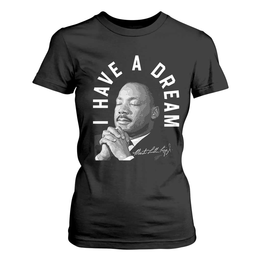 Martin Luther King Jr T Shirt For Women I Have A Dream Black History Month MLK Day - African Pride