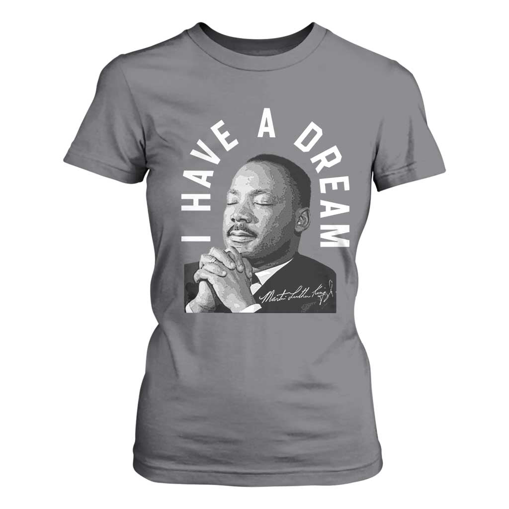 Martin Luther King Jr T Shirt For Women I Have A Dream Black History Month MLK Day - African Pride