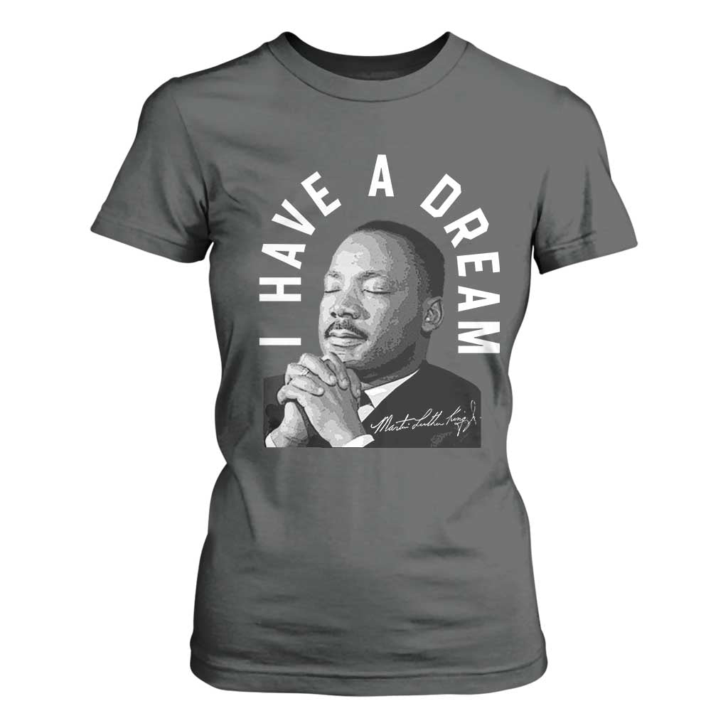 Martin Luther King Jr T Shirt For Women I Have A Dream Black History Month MLK Day - African Pride