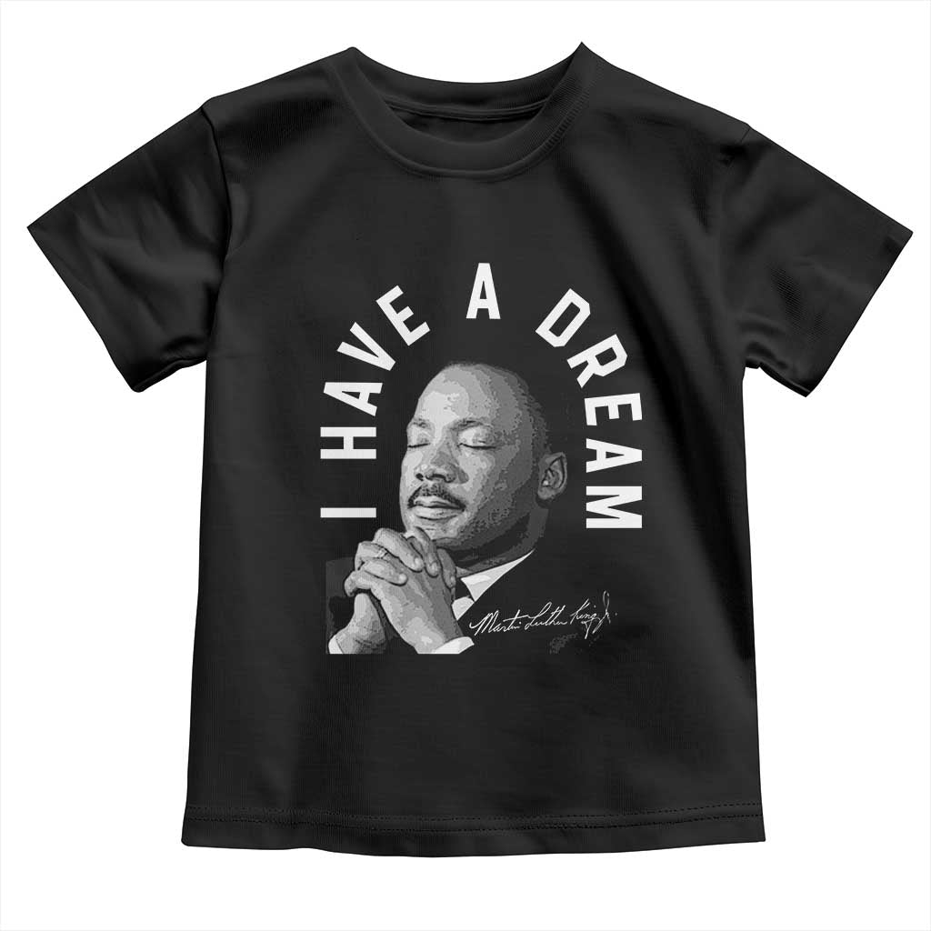 Martin Luther King Jr Toddler T Shirt I Have A Dream Black History Month MLK Day - African Pride